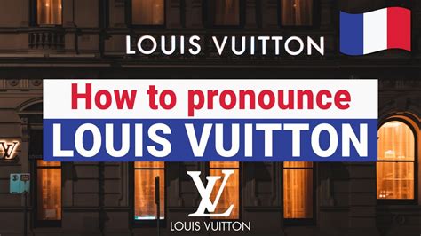 comment se prononce louis vuitton|louis vuitton pronounce in french.